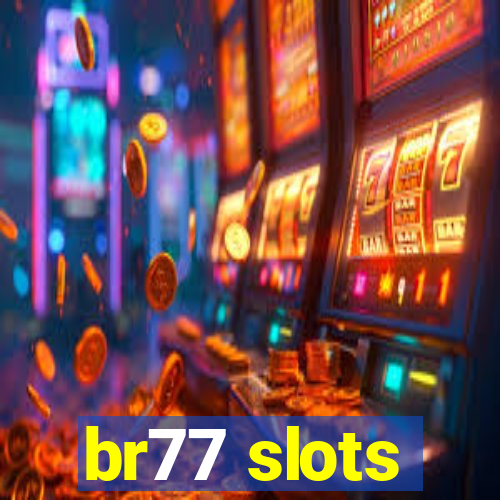 br77 slots